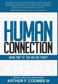 bokomslag Human Connection: How the "L" Do We Do That?