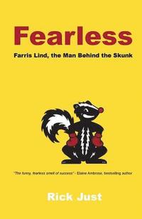 bokomslag Fearless: Farris Lind, the Man Behind the Skunk