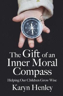 Gift of an Inner Moral Compass