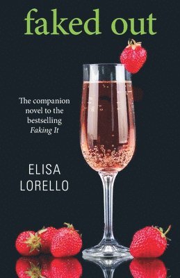 Faked Out: The Companion Novel to the Bestselling Faking It 1