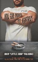 John Paladino - How God Moved My Ashtray: A Devotional Experience, Häftad