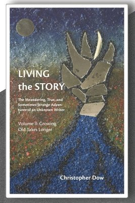 Christopher Dow - Living the Story Vol. II, Häftad