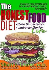 bokomslag The Honest Food Diet: How to be lean and healthy for life