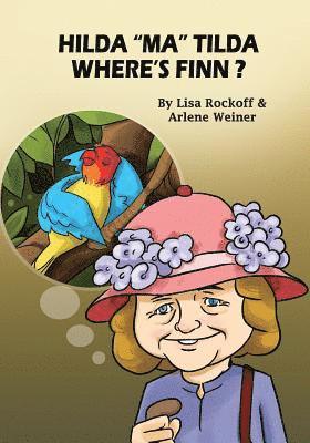 Hilda Ma Tilda - Where's Finn?: A beautiful illustrated story book for children 1