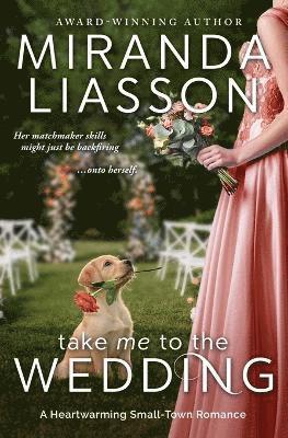 Miranda Liasson - Take Me to the Wedding, Häftad