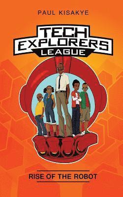 Tech Explorers League - Rise of the Robot 1