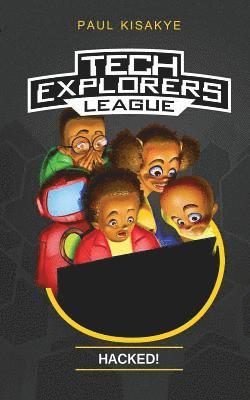 Tech Explorers League - Hacked!