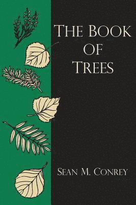 Sean M Conrey, Sean M. Conrey - Book of Trees, Häftad