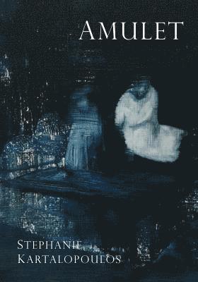 Stephanie Kartalopoulos - Amulet, Häftad