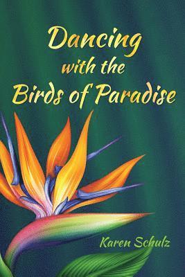 Dancing with the Birds of Paradise 1