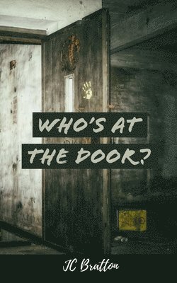 Who's at the Door? 1