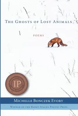 Michelle Bonczek Evory - The Ghosts of Lost Animals, Häftad. Tillgänglighet: Lägg i varukorg