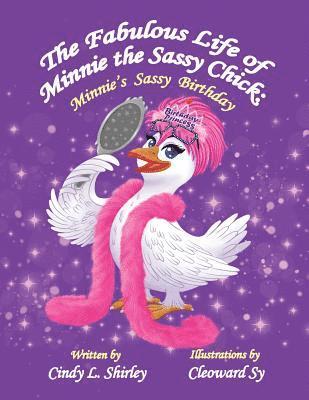 Cindy Shirley, Cailey Shirley - Fabulous Life of Minnie the Sassy Chick, Häftad