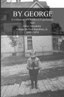 bokomslag By George - A Collection of Childhood Experiences and Other Anecdotes