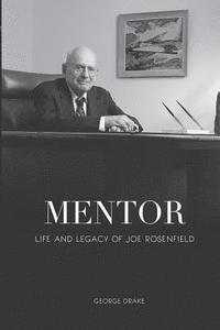bokomslag Mentor: Life and Legacy of Joe Rosenfield