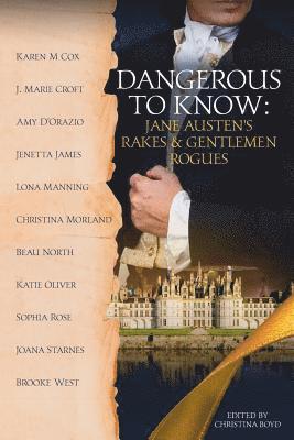 bokomslag Dangerous to Know: Jane Austen's Rakes & Gentlemen Rogues