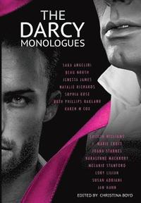 bokomslag The Darcy Monologues: A romance anthology of "Pride and Prejudice" short stories in Mr. Darcy's own words