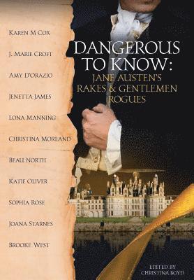 Dangerous to Know: Jane Austen's Rakes & Gentlemen Rogues 1