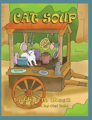 Luthie M West - Cat Soup, Inbunden