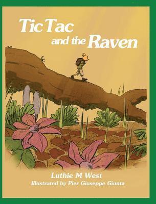 Luthie M West - Tic Tac and the Raven, Inbunden