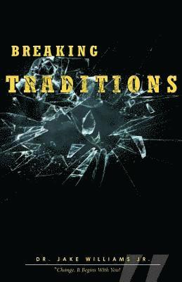 Breaking Traditions 1