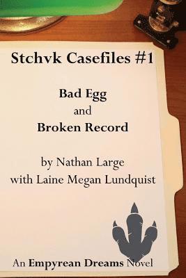 bokomslag Stchvk Casefiles #1: Bad Egg and Broken Record