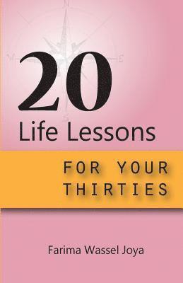 bokomslag 20 Life Lessons for your 30s: A guide for different ages and stages of life