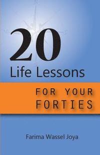 bokomslag 20 Life Lessons for Your Forties: Ageless Gift Of Wisdom