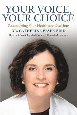 Your Voice, Your Choice: Personalizing Your Healthcare Decisions 1