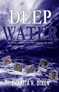 bokomslag Deep Water: Wading Through the Issues of Life