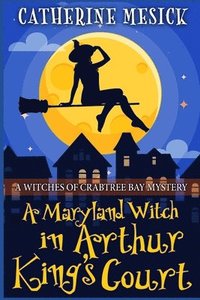 bokomslag Mesick, C: MARYLAND WITCH IN ARTHUR KINGS