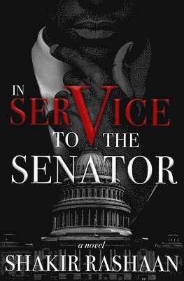 Shakir Rashaan - In Service to the Senator, Häftad