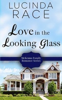 bokomslag Love in the Looking Glass: Book Six in The Loudon Series