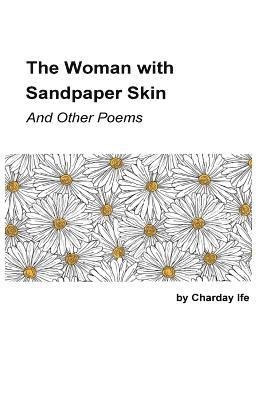 bokomslag The Woman with Sandpaper Skin and Other Poems