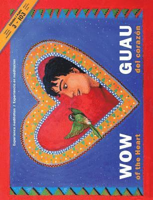bokomslag WOW of the Heart/ GUAU del Corazon