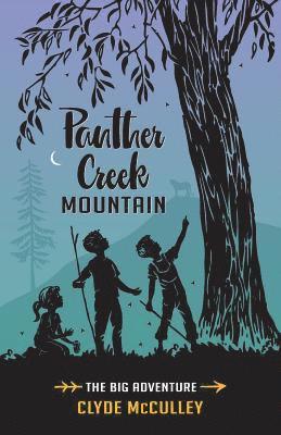 Panther Creek Mountain-The Big Adventure 1