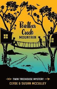 bokomslag Panther Creek Mountain: Twin Treehouse Mystery