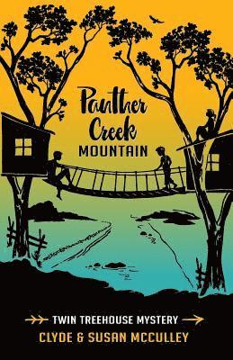 Panther Creek Mountain: Twin Treehouse Mystery 1