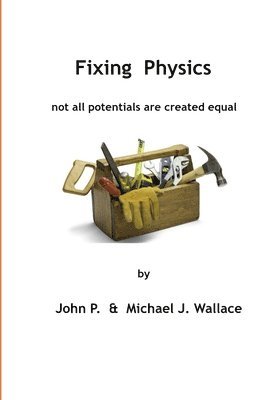 Michael Wallace, John Wallace - Fixing Physics, Häftad