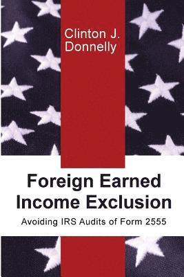 Foreign Earned Income Exclusion: Avoiding IRS Audits of Form 2555 1