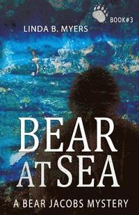 bokomslag Bear at Sea: A Bear Jacobs Mystery (Book #3)