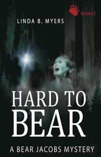 bokomslag Hard to Bear: A Bear Jacobs Mystery Book #2