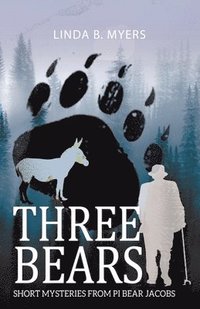 bokomslag Three Bears: Short Mysteries from PI Bear Jacobs