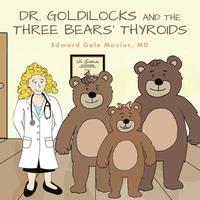 bokomslag Dr. Goldilocks and the Three Bears' Thyroids