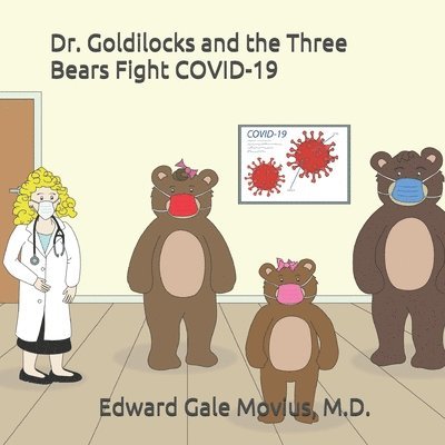 Dr. Goldilocks and the Three Bears Fight COVID-19 1