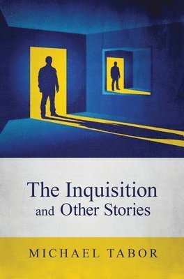 bokomslag The Inquisition and Other Stories