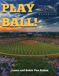 bokomslag Play Ball! The Story of Little League Baseball