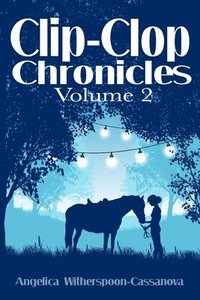 bokomslag Clip-Clop Chronicles: Volume 2