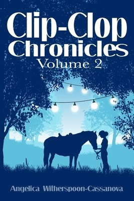 Clip-Clop Chronicles: Volume 2 1