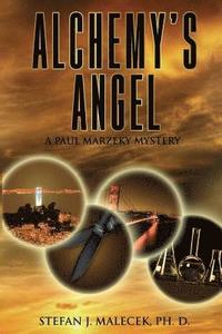 bokomslag Alchemy's Angel: A Paul Marzeky Mystery